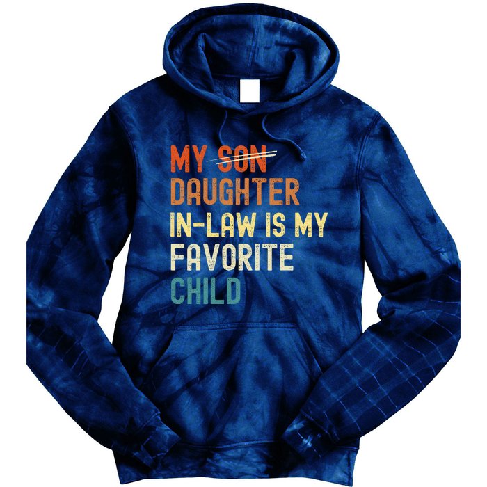 My Daughter-in-law is My Favorite Child Funny Fathers Day Tie Dye Hoodie