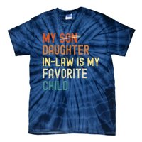 My Daughter-in-law is My Favorite Child Funny Fathers Day Tie-Dye T-Shirt