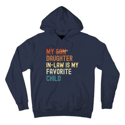 My Daughter-in-law is My Favorite Child Funny Fathers Day Tall Hoodie