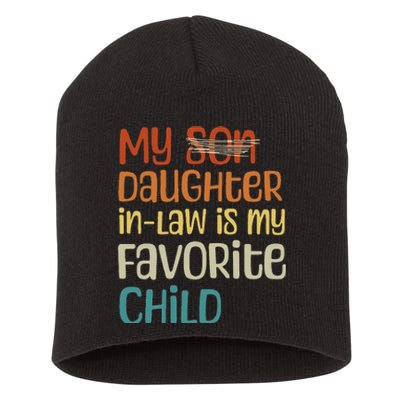 My Daughter In Law Is My Favorite Child Short Acrylic Beanie