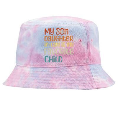 My Daughter In Law Is My Favorite Child Tie-Dyed Bucket Hat