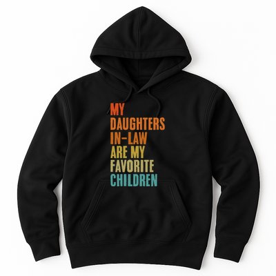 My Daughters InLaw Are My Favorite Children Funny Fathers Hoodie