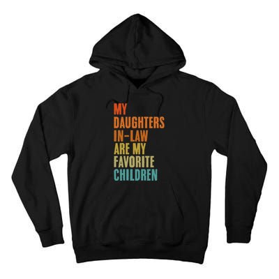 My Daughters InLaw Are My Favorite Children Funny Fathers Tall Hoodie