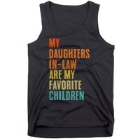 My Daughters InLaw Are My Favorite Children Funny Fathers Tank Top