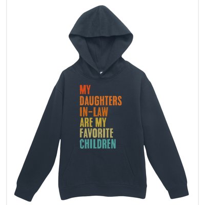 My Daughters InLaw Are My Favorite Children Funny Fathers Urban Pullover Hoodie