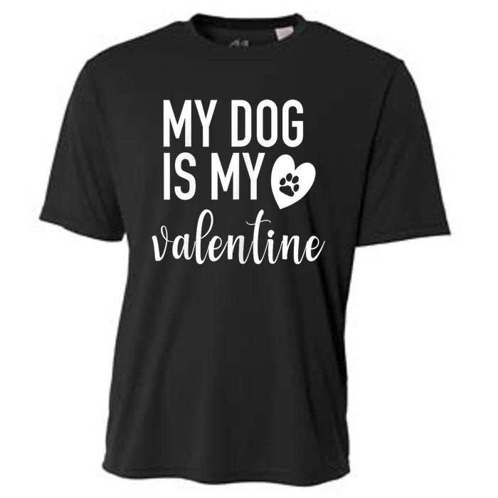 My Dog Is My Valentine Paw Heart Pet Owner Gift Cooling Performance Crew T-Shirt