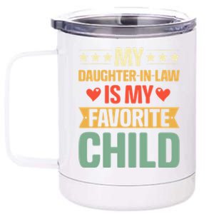 My Daughter In Law Is My Favorite Child Funny Family Gifts 12 oz Stainless Steel Tumbler Cup