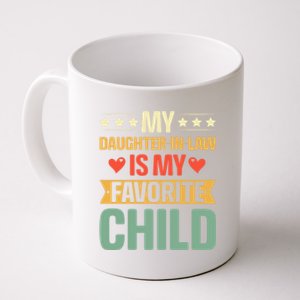 My Daughter In Law Is My Favorite Child Funny Family Gifts Coffee Mug