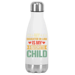 My Daughter In Law Is My Favorite Child Funny Family Gifts Stainless Steel Insulated Water Bottle