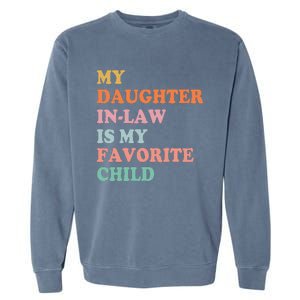 My Daughter In Law Is My Favorite Child Mother In Law Day Garment-Dyed Sweatshirt