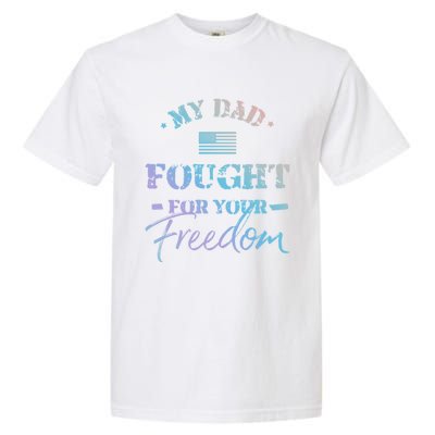 My Dad Is A Veteran Gift For Daughter And Son Garment-Dyed Heavyweight T-Shirt