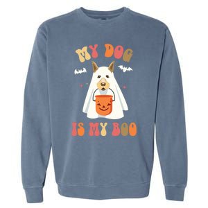 My Dog Is My Boo Funny Halloween Dog Lover Gift Garment-Dyed Sweatshirt