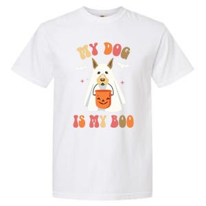 My Dog Is My Boo Funny Halloween Dog Lover Gift Garment-Dyed Heavyweight T-Shirt