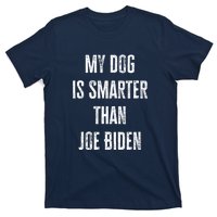 My Dog Is Smarter Than Joe Biden Funny Republican Dog Lover T-Shirt