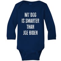 My Dog Is Smarter Than Joe Biden Funny Republican Dog Lover Baby Long Sleeve Bodysuit