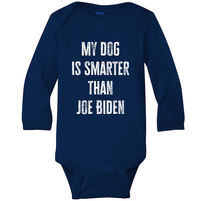 My Dog Is Smarter Than Joe Biden Funny Republican Dog Lover Baby Long Sleeve Bodysuit