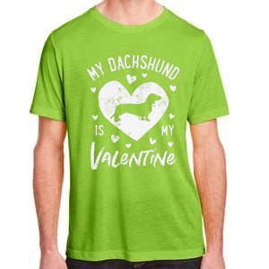 My Dachshund Is My Valentine Valentines Day Funny Dog Adult ChromaSoft Performance T-Shirt