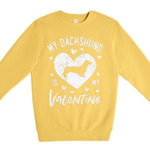 My Dachshund Is My Valentine Valentines Day Funny Dog Premium Crewneck Sweatshirt