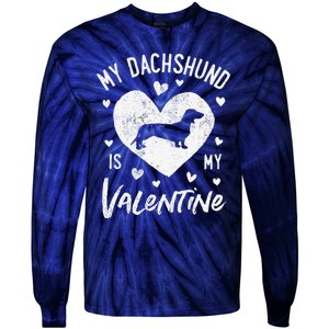 My Dachshund Is My Valentine Valentines Day Funny Dog Tie-Dye Long Sleeve Shirt