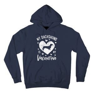 My Dachshund Is My Valentine Valentines Day Funny Dog Tall Hoodie