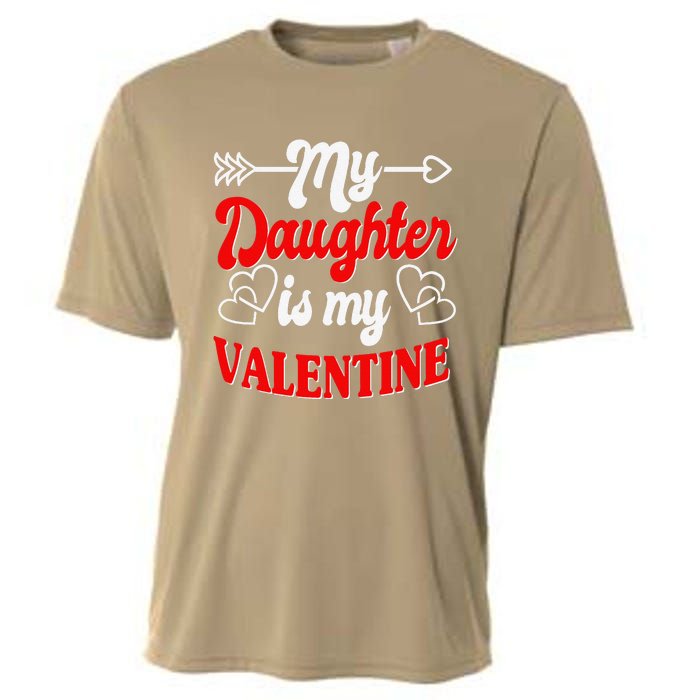 My Daughter Is My Valentine Mother Father Valentines Day Cooling Performance Crew T-Shirt