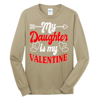 My Daughter Is My Valentine Mother Father Valentines Day Tall Long Sleeve T-Shirt