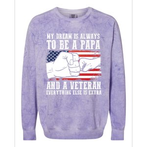 My Dream Is Always To Be A Papa And A Veteran Father Gift Colorblast Crewneck Sweatshirt