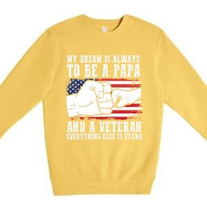 My Dream Is Always To Be A Papa And A Veteran Father Gift Premium Crewneck Sweatshirt