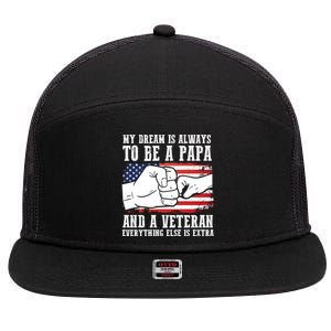 My Dream Is Always To Be A Papa And A Veteran Father Gift 7 Panel Mesh Trucker Snapback Hat