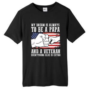 My Dream Is Always To Be A Papa And A Veteran Father Gift Tall Fusion ChromaSoft Performance T-Shirt