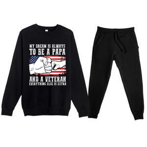 My Dream Is Always To Be A Papa And A Veteran Father Gift Premium Crewneck Sweatsuit Set