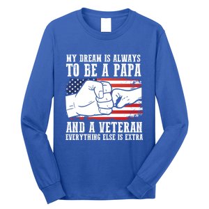 My Dream Is Always To Be A Papa And A Veteran Father Gift Long Sleeve Shirt