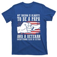 My Dream Is Always To Be A Papa And A Veteran Father Gift T-Shirt