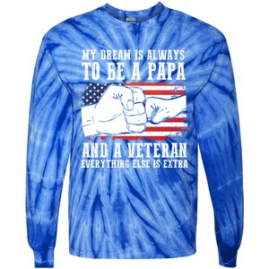 My Dream Is Always To Be A Papa And A Veteran Father Gift Tie-Dye Long Sleeve Shirt