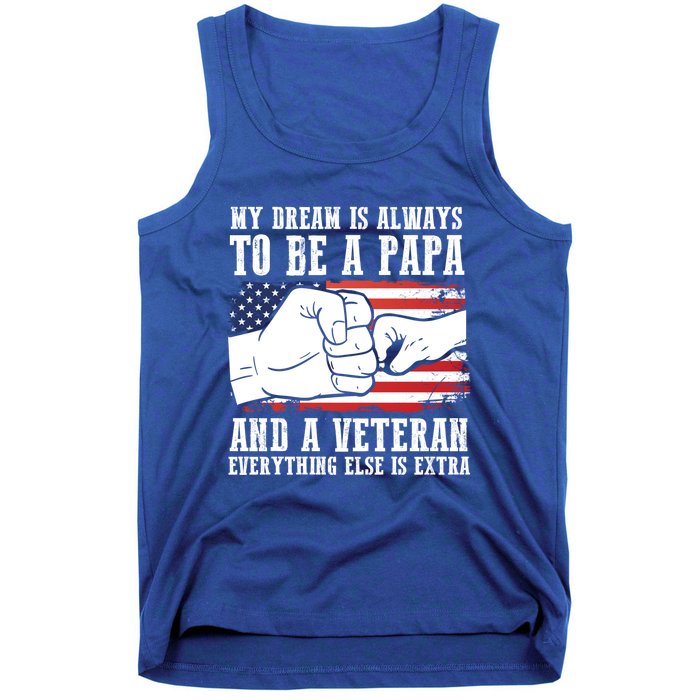 My Dream Is Always To Be A Papa And A Veteran Father Gift Tank Top