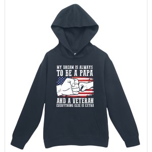 My Dream Is Always To Be A Papa And A Veteran Father Gift Urban Pullover Hoodie