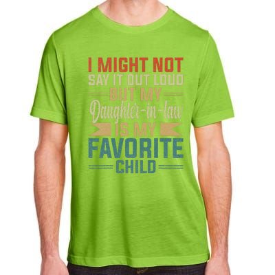 My Daughterinlaw Is My Favorite Child Funny Fathers Day Adult ChromaSoft Performance T-Shirt