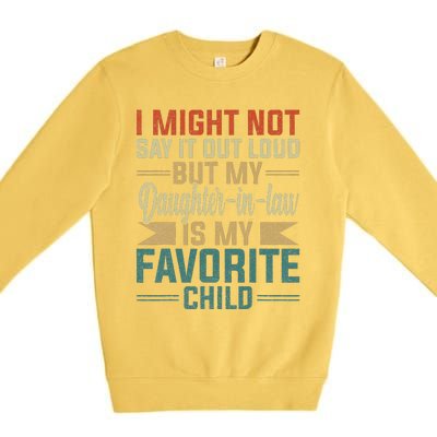 My Daughterinlaw Is My Favorite Child Funny Fathers Day Premium Crewneck Sweatshirt