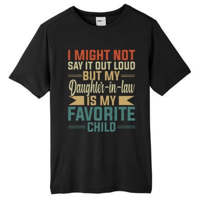 My Daughterinlaw Is My Favorite Child Funny Fathers Day Tall Fusion ChromaSoft Performance T-Shirt