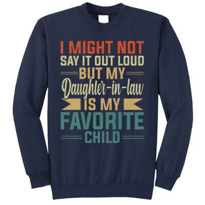 My Daughterinlaw Is My Favorite Child Funny Fathers Day Sweatshirt