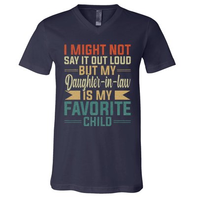 My Daughterinlaw Is My Favorite Child Funny Fathers Day V-Neck T-Shirt