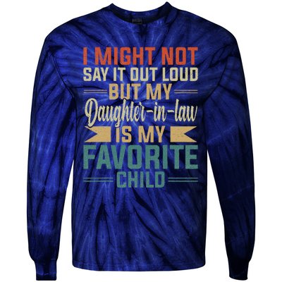 My Daughterinlaw Is My Favorite Child Funny Fathers Day Tie-Dye Long Sleeve Shirt