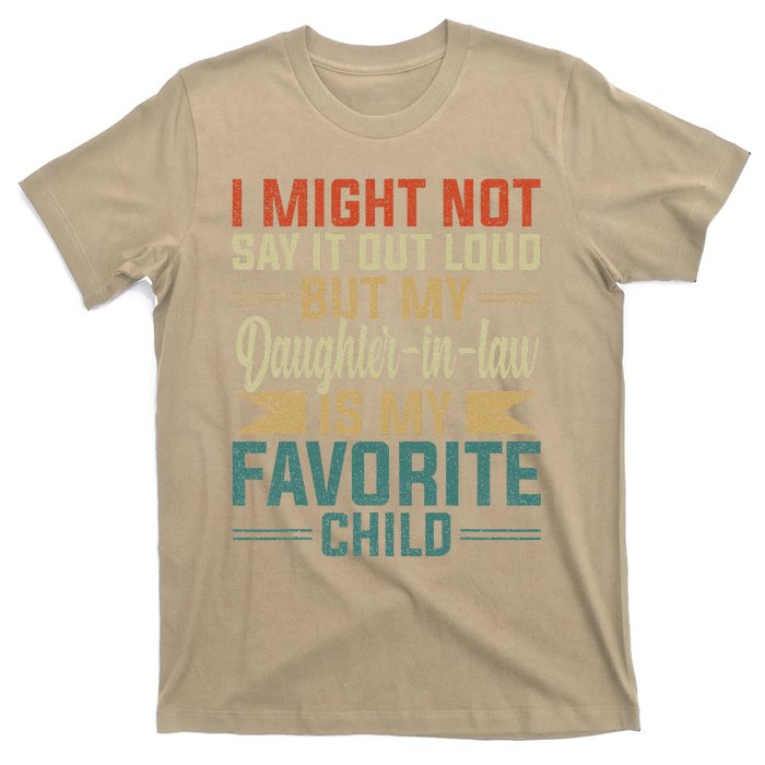 My Daughterinlaw Is My Favorite Child Funny Fathers Day T-Shirt