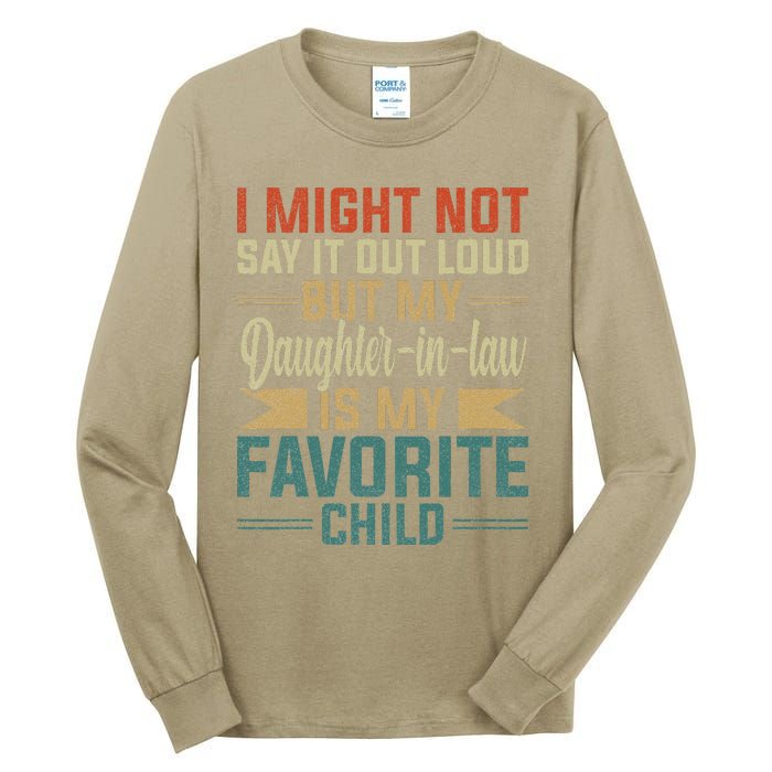 My Daughterinlaw Is My Favorite Child Funny Fathers Day Tall Long Sleeve T-Shirt