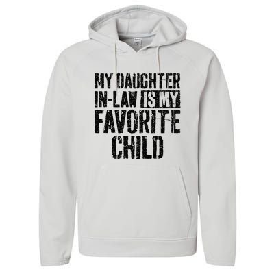 My Daughter In Law Is My Favorite Child Performance Fleece Hoodie