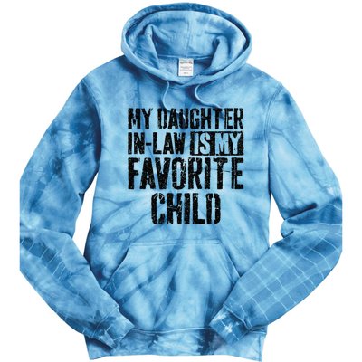 My Daughter In Law Is My Favorite Child Tie Dye Hoodie