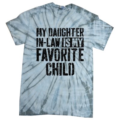 My Daughter In Law Is My Favorite Child Tie-Dye T-Shirt