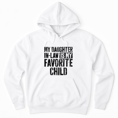 My Daughter In Law Is My Favorite Child Hoodie