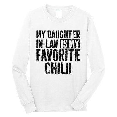 My Daughter In Law Is My Favorite Child Long Sleeve Shirt