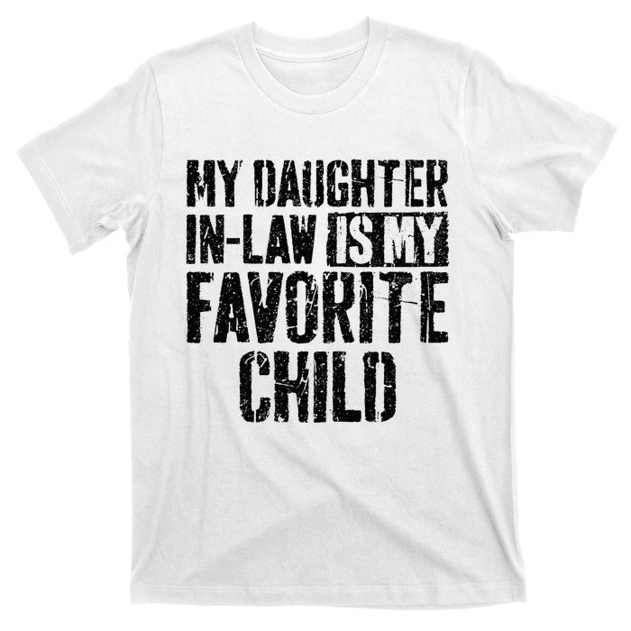 My Daughter In Law Is My Favorite Child T-Shirt